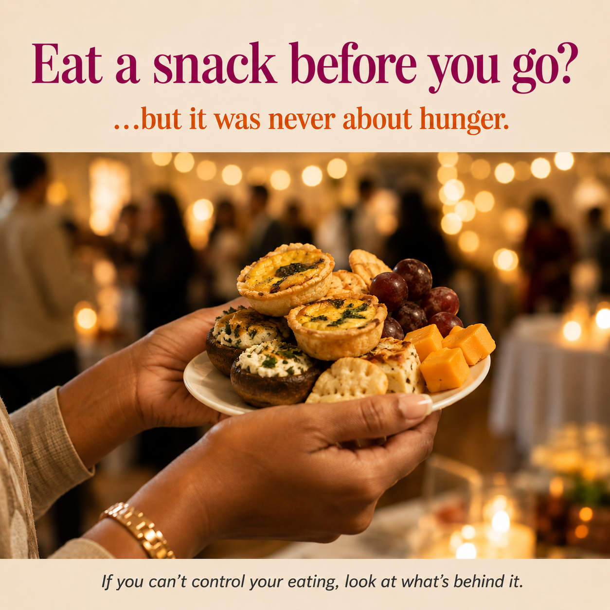 Eat a Snack Before You Go? But It Was Never About Hunger.